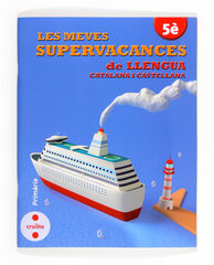 Les meves supervacances de Llengua catalana i castellana. 5&egrave; Prim&agrave;ria