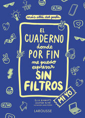 El cuaderno donde por fin me puedo expresar sin filtros. Mi yo El cuaderno donde por fin me puedo expresar sin filtros. Mi yo