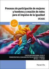 Procesos de participación de mujeres y hombres y creación de redes para el impulso de la igualdad 2.ª edición Procesos de participación de mujeres y hombres y creación de redes para el impulso de la igualdad 2.ª edición