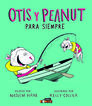 Otis y Peanut. Para siempre