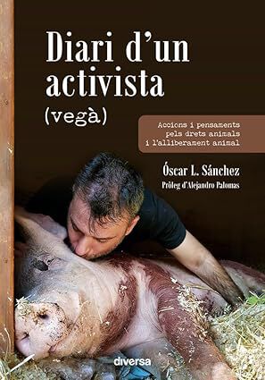 Diari d'un activista (veg&agrave;)