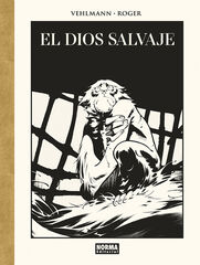 El dios salvaje. Edición de lujo en blanco y negro