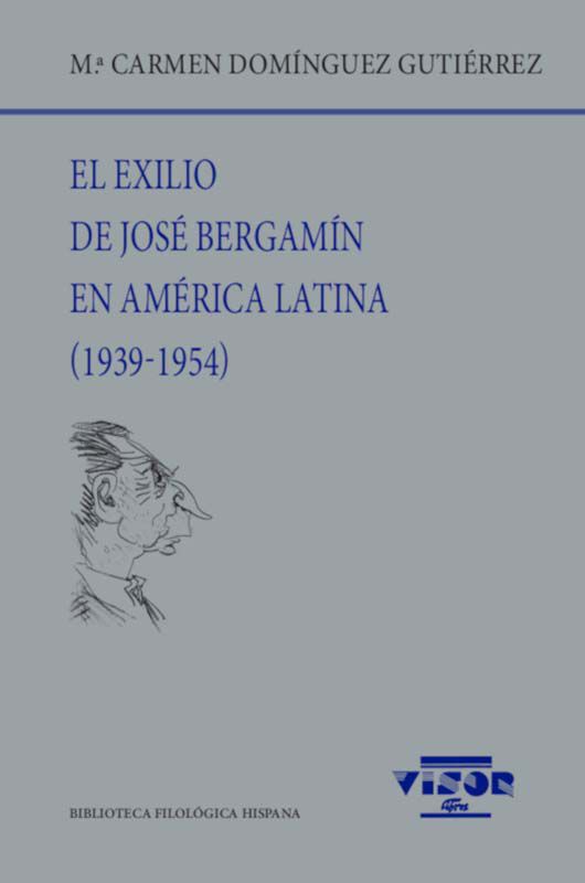 El exilio de Jos&eacute; Bergam&iacute;n en Am&eacute;rica Latina (1939-1954)