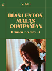 Días lentos, malas compañías Días lentos, malas compañías