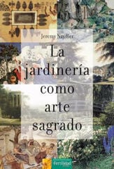 La jardineria como arte sagrado La jardineria como arte sagrado