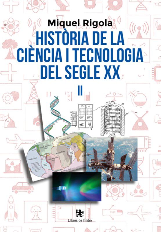 Hist&ograve;ria de la ci&egrave;ncia i tecnologia del segle XX vol.2