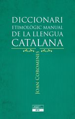 Diccionari Etimològic Manual de la Llengua Catalana Diccionari Etimològic Manual de la Llengua Catalana
