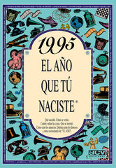 1995 El año que tú naciste