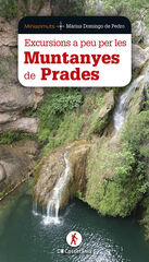 Excursions a peu per les Muntanyes de Prades Excursions a peu per les Muntanyes de Prades