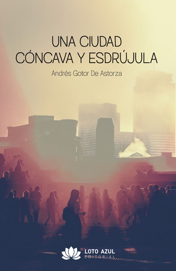 Una ciudad c&oacute;ncava y esdr&uacute;jula