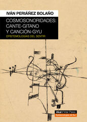 Cosmosonoridades: cante-gitano y canción-gyu Cosmosonoridades: cante-gitano y canción-gyu