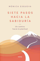 Siete pasos hacia la sabiduría Siete pasos hacia la sabiduría