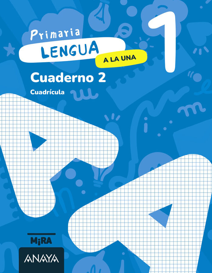 Lengua 1. A la una. Cuaderno 2. Cuadr&iacute;cula