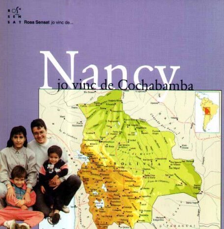 Nancy. Jo vinc de Cochabamba