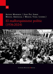 El mallorquinisme polític (1936-2024) El mallorquinisme polític (1936-2024)