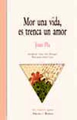 Mor una vida, es trenca un amor