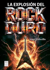 La explosi&oacute;n del Rock Duro
