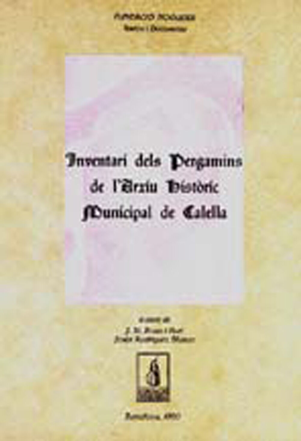 Inventari dels pergamins de l'Arxiu Hist&ograve;ric Municipal de Calella