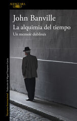 La alquimia del tiempo. Un memoir dublinés La alquimia del tiempo. Un memoir dublinés