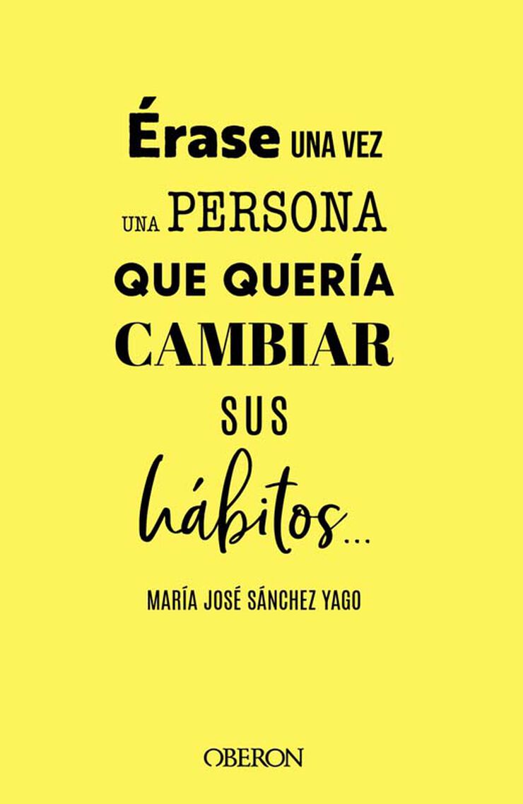 Érase una vez una persona que quería cambiar sus hábitos
