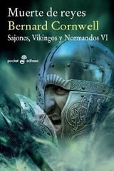 Muerte de reyes. Sajones, vikingos y normandos Muerte de reyes. Sajones, vikingos y normandos