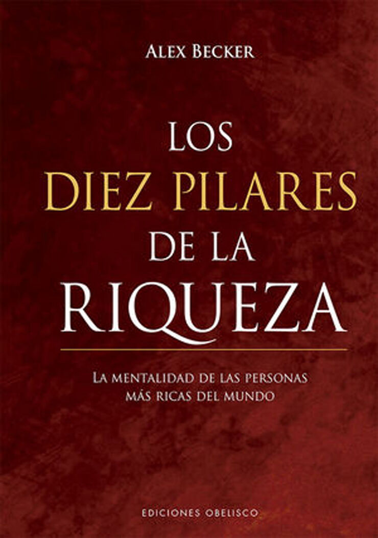 Los diez pilares de la riqueza