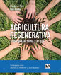 Agricultura regenerativa Agricultura regenerativa
