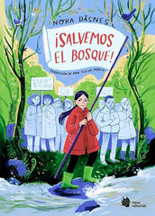 ¡Salvemos el bosque! ¡Salvemos el bosque!