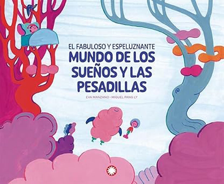 El fabuloso y espeluznante mundo de los sue&ntilde;os y las pesadillas