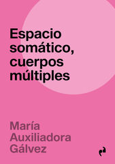 Espacio somático, cuerpos múltiples Espacio somático, cuerpos múltiples