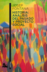 Historia: análisis del pasado y proyecto Historia: análisis del pasado y proyecto