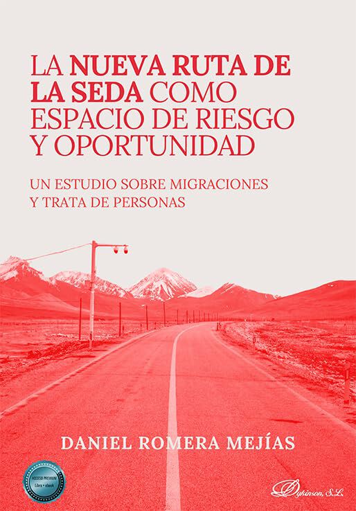 La Nueva Ruta de la Seda como espacio de riesgo y oportunidad