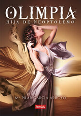 Olimpia: Hija de Neoptólemo Olimpia: Hija de Neoptólemo