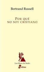 Por qué no soy cristiano Por qué no soy cristiano