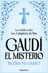 Gaud&iacute;: el misterio