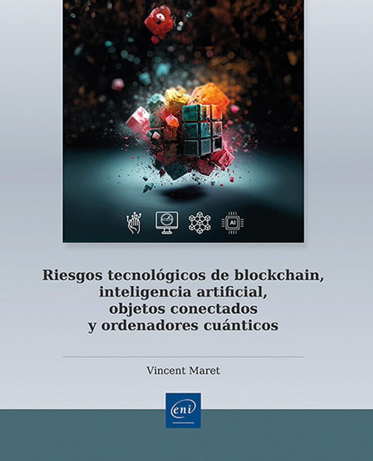 Riesgos tecnológicos de blockchain, inteligencia artificial, objetos conectados y ordenadores cuánticos