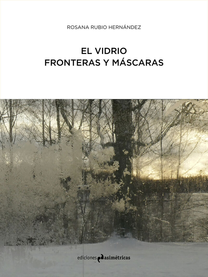 El Vidrio: Fronteras Y M&aacute;scaras