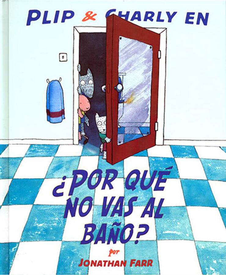 Plip & Charly en ¿Por qué no vas al baño?