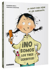 ¡No somos los tres cerditos! ¡No somos los tres cerditos!