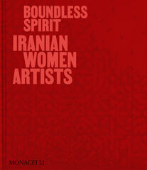 Boundless Spirit &mdash; Iranian Women Artists