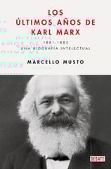 Los últimos años de Karl Marx Los últimos años de Karl Marx