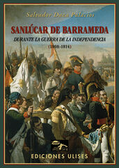 Sanlúcar de Barrameda durante la Guerra de la Independencia Sanlúcar de Barrameda durante la Guerra de la Independencia
