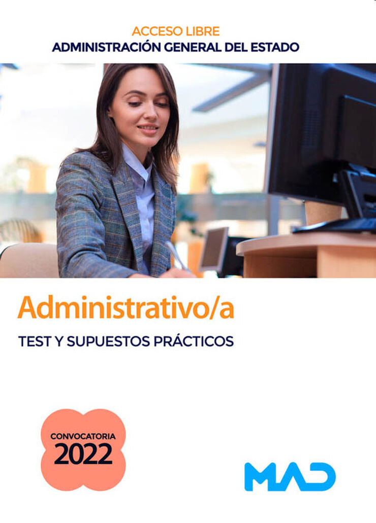 Administrativo/a (acceso libre). Test y supuestos prácticos. Administración General del Estado