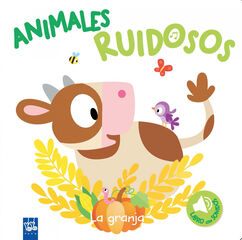 Animales ruidosos. La granja Animales ruidosos. La granja