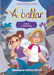 A ballar 2. Follets o fantasmes A ballar 2. Follets o fantasmes