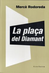 La plaça del Diamant La plaça del Diamant