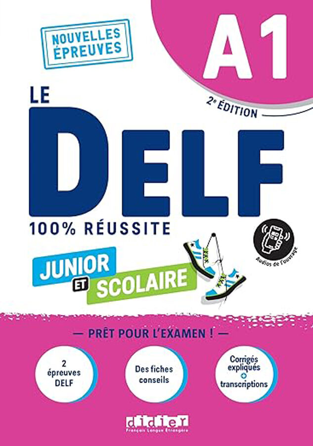 Le DELF 100% r&eacute;ussite. Junior et Scolaire. A1