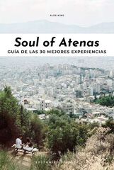 Soul of Atenas: Guía de las 30 mejores experiencias Soul of Atenas: Guía de las 30 mejores experiencias
