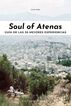 Soul of Atenas: Guía de las 30 mejores experiencias
