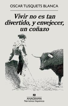 Vivir no es tan divertido, y envejecer, un co&ntilde;azo